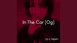 In The Car (Og)