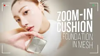 ZOOM-IN CUSHION FOUNDATION IN MESH | SATIN GLOW✨No matter how much you ZOOM-IN📷 | PONY EFFECT