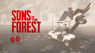 SONS OF THE FOREST #6