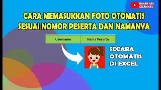 Cara Memasukkan Foto Sesuai Nomor Peserta Otomatis Di Excel