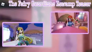 [TFG] THE FAIRY GUARDIANS REWAMP TEASER!