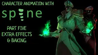 Character  Animation  With Spine2d  EXTRA Effects & BAKING WorkfLow PART 5