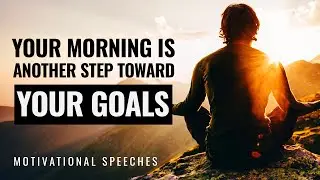 Your morning motivation | Best Motivational Speech 2022