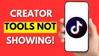 How To Fix TikTok Creator Tools Not Showing (UPDATED WAY)
