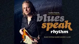 🎸 Matt Schofield's Blues Speak: Rhythm - Intro - Guitar Lessons