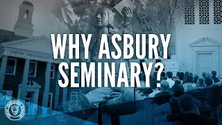 Why Asbury Seminary?