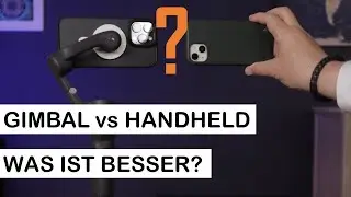 Smartphone vs Gimbal im Praxistest - was hat die bessere Bildstabilisierung?