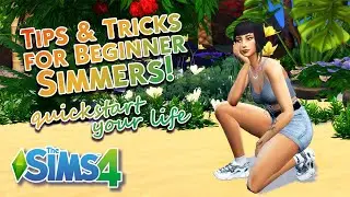 Tips & Tricks for Beginner Simmers! Get Started Playing Fast ||The Sims 4||
