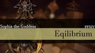 FFXIV - Equilibrium {Lyrics}