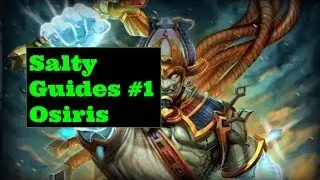 Smite Osiris Guide (Salty Guide #1)