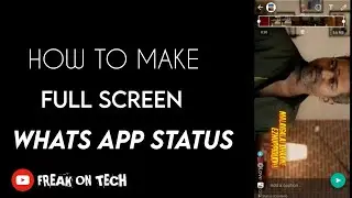 How to make Full screen //WHATSAPP STATUS //Without lossing clarity .