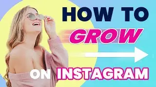 HOW TO GROW ON INSTAGRAM 2020