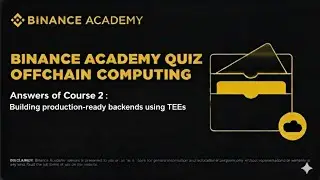 Binance Academy Quiz : Offchain Computing Course 2 Answers