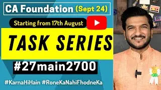 27 days Task Series Maths Stats CA Foundation September 2024 | Century | Akash Agrawal #27main2700