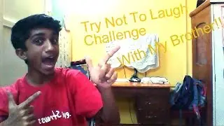 Try Not To Laugh Challenge With my Bro!!!!