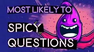 SPICY MOST LIKELY TO Questions | Interactive Party Game
