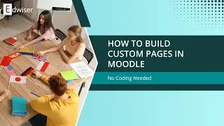 How to Build Custom Pages in Moodle (No Coding Needed)