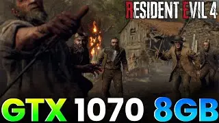 Resident Evil 4 Remake - GTX 1070 8GB  - Best Settings - 1080p