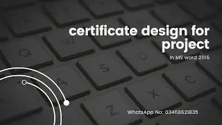 Certificate design for project in |MS WORD| 2016 video 89