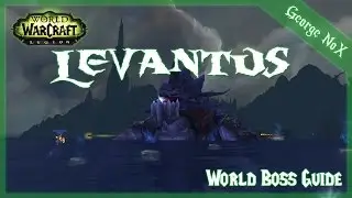 WoW: Legion | Levantus | World Boss Guide