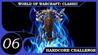 Mulgore Part 6 - Let's Play WoW Classic Hardcore Challenge - Ep 6