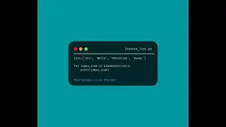 Python Lists - Iterating a list using for loop (Get item and index)
