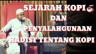 Sejarah kopi ummat islam... Dan penyalahgunaan hadist tentang kopi