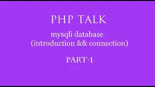 Mysqli databse in php hindi part -1(Introduction && connection)