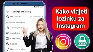 Kako vidjeti svoju Instagram lozinku ako ste je zaboravili (2024)