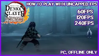 How to play with uncapped fps on Demon Slayer The Hinokami Chronicles