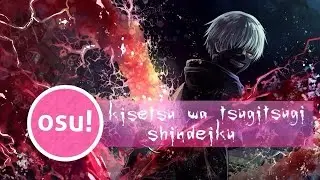 osu! amazarashi - Kisetsu wa Tsugitsugi Shindeiku -Tokyo Ghoul Root A Edit- [Insane]