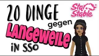 20 Dinge gegen LANGEWEiLE in SSO⎜+OUTTAKES