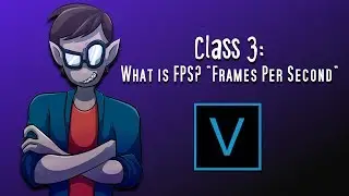 Easily Learn Sony Vegas Pro 15: Day 3 | What is FPS? 