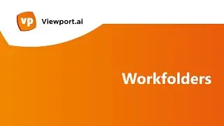 Viewport.ai - Workfolders