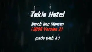 Tokio Hotel - Durch den Monsun (2006 2nd Version) made with #ai