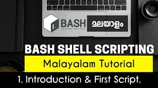 Introduction & First Script - Bash Shell Scripting - Malayalam Tutorial [Part-1]