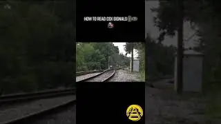HOW TO READ CSX SIGNALS PART 7/7