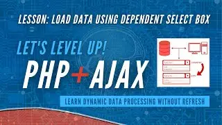 Load Data using Dependent Select Box || Dynamic Data Processing || PHP and Ajax Tutorial