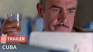 Cuba (1979) Trailer | Sean Connery | Brooke Adams