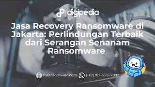 Jasa Recovery Ransomware di Jakarta: Perlindungan Terbaik dari Serangan Senanam Ransomware