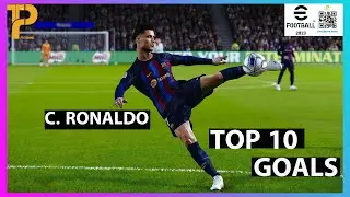 Cristiano Ronaldo - eFootball 2023 Top 10 Goals - HD PC Gameplay #7