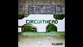 Kubbi / Circuithead / Flicker