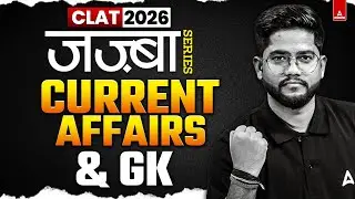 CLAT 2026 - Current Affairs Class | CLAT GK/GS Class | GK/GS For CLAT