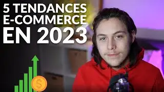 5 TENDANCES DU E-COMMERCE EN 2023