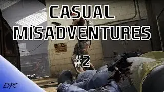 CS:GO | Casual Misadventures Pt. 2