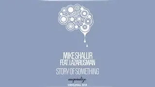 Story Of Something - Mike Shawr feat. Lazarusman