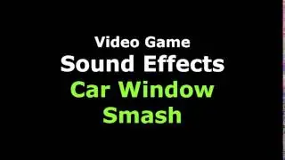 Sound Effect - Car Window Smash / Breaking