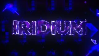 Iridium (Extreme Demon) 100% by spark | Geometry Dash