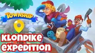Township | KLONDIKE EXPEDITION Begins! 500+ Energy Gameplay