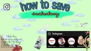 Tutorial Save Instastory🍭🌸🍥- android / iPhone